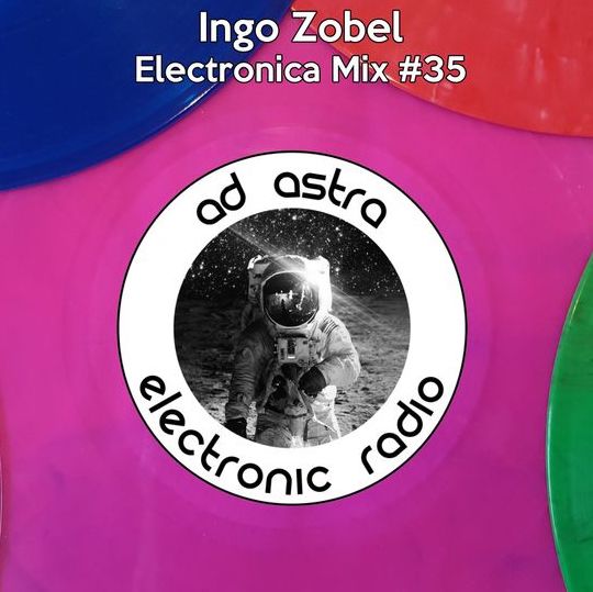 Ad Astra Radio, mix by Ingo Zobel #35 - the many different flavours of electronica from Skee Mask, CH415, Plaid and many more